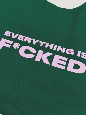 Everything is F*cked Tank Tote